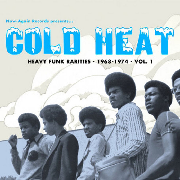 Cold Heat: Heavy Funk Rarities 1968-1974 Vol. 1
