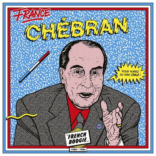 Chébran - French Boogie  1980-1985 Vol. 1