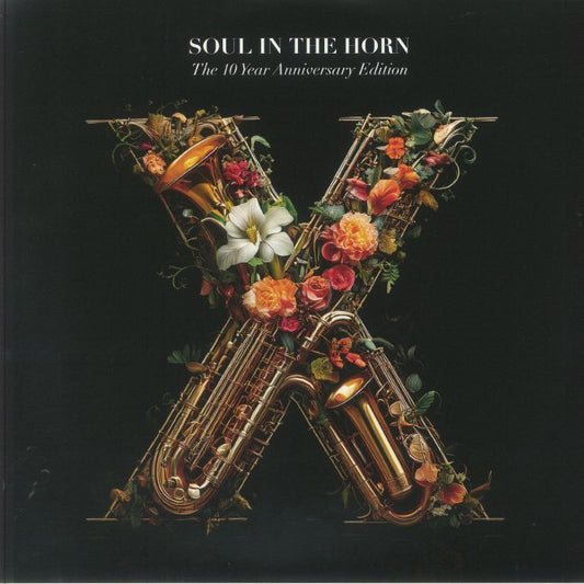 Soul In The Horn: The 10 Year Anniversary Edition