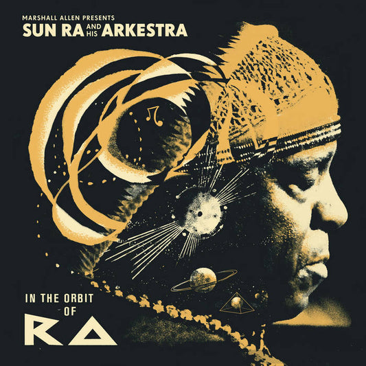 Marshall Allen presents Sun Ra And His Arkestra: In The Orbit Of Ra