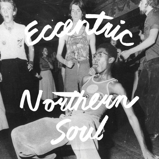 Eccentric Northern Soul